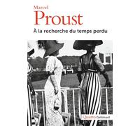 À la recherche du temps perdu: Du côté de chez Swann ; A l'ombre des jeunes filles en fleur ; Le côté de Guermantes ; Sodome et Gomorrhe ; La prisonnière ; Albertine disparue ; Le temps retrouvé