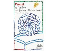 À la Recherche Du Temps Perdu, II . À L'Ombre Des Jeunes Filles en Fleurs (Folio Classique)