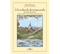 À la recherche du temps perdu - Intégrale - Du côté de chez Swann NED: Combray ; Un amour de Swann ; Noms de pays : le nom