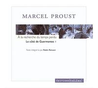 A la recherche du temps perdu, tome 3 : Le Côté de Guermantes, volume 1 (4 CD Audio)