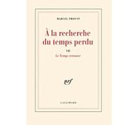A la recherche du temps perdu, tome 7 : Le Temps retrouvé