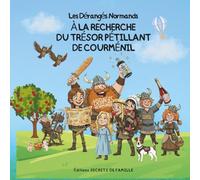 A LA RECHERCHE DU TRESOR PETILLANT: LES DERANGES NORMANDS