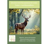 À la rencontre des animaux de Lozère: Les Mammifères