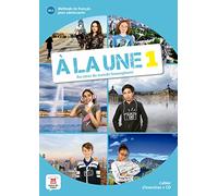 A la une 1 + audio download. A1: Cahier d'exercices (À la une, 1)