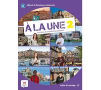 À la une 2 - Cahier d’exercices (A1-A2) + MP3 audio: Cahier d'exercices + CD audio 2 (A1-A2)