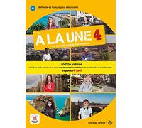 À la une 4 - Édition hybride - Livre de l’élève + audio MP3. B1: methode de francais pour adolescents