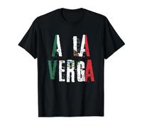 A La Verga Mexican Slang Mexico Flag Value Graphic T-Shirt, Men, Black, XL