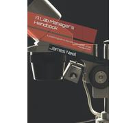 A Lab Manager's Handbook: A practical guide to the informal aspects of lab management