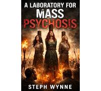 A Laboratory for Mass Psychosis