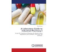 A Laboratory Guide to Industrial Pharmacy-I: As per PCI - Bachelor of Pharmacy (B. Pharm) Course Regulations 2014; B.Pharm, Third Year, 5th Semester