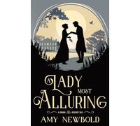 A Lady Most Alluring: A Grimm Regency Tale