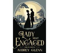 A Lady Most Engaged: A Grimm Regency Tale