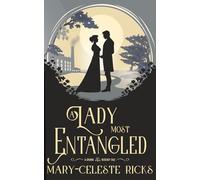 A Lady Most Entangled: A Grimm Regency Tale