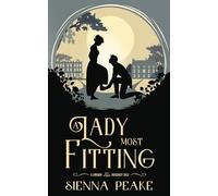 A Lady Most Fitting: A Grimm Regency Tale
