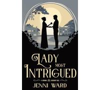 A Lady Most Intrigued (A Grimm Regency Tale)