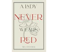 A Lady Never Wears Red (A Beautiful Mess)
