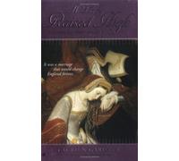 A Lady Raised High: A Novel of Anne Boleyn