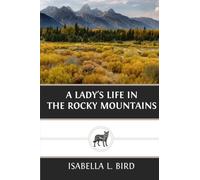 A Lady?s Life in the Rocky Mountains