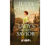 A Lady’s Secret Savior: A Historical Romance Novel (Daughters of the Season)