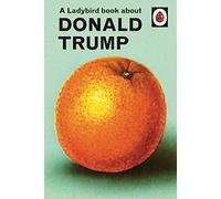 A Ladybird Book About Donald Trump