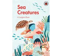 A Ladybird Book: Sea Creatures