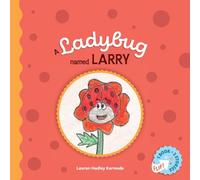 A Ladybug Named Larry and Sylvia the Sunbeam