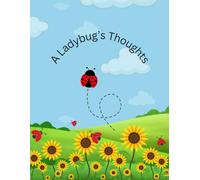A Ladybug's Thouoghts: A Diary For Reflections and Memories
