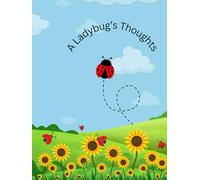 A Ladybug's Thouoghts: A Diary For Reflections and Memories