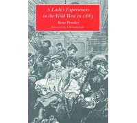A Lady's Experience in the Wild West in 1883 (Bison Book S)