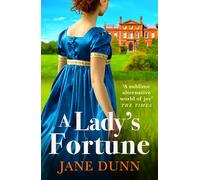 A Lady's Fortune: A BRAND NEW glittering Regency Romance from Jane Dunn, perfect for BRIDGERTON fans!