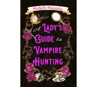A Lady's Guide to Vampire Hunting