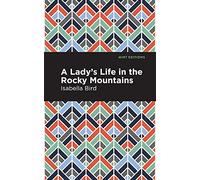 A Lady's Life in the Rocky Mountains