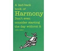 A Laid-back Book of Harmony: Don't Even Consider Starting the Day without it