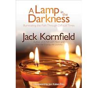 A Lamp in the Darkness: Illuminating the Path Through Difficult Times