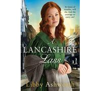A Lancashire Lass: An uplifting and heart-warming historical saga (The Mill Town Lasses)