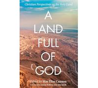 A Land Full of God: Christian Perspectives on the Holy Land