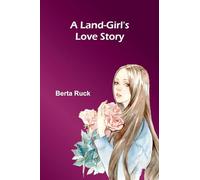 A Land-Girl'S Love Story