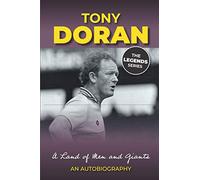 A Land of Men and Giants: Tony Doran: An Autobiography