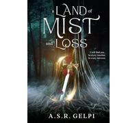 A Land of Mist and Loss (The Dandelion Chronicles)