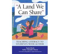 A Land We Can Share: Teaching Literacy for Students with Autism