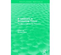 A Landmark in Accounting Theory: The Work of Gabriel A.D. Preinreich (Routledge Revivals)