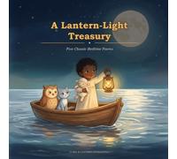 A Lantern-Light Treasury (Illustrated): Five Classic Bedtime Poems With Pictures