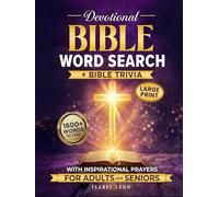 A Large Print Devotional Bible Word Search Puzzle Book For Adults And Seniors With Inspirational Prayers And Bible Trivia: 80 Relaxing Bible Themed-Puzzles (Words Of Faith And Reflection)