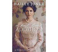 A Last Minute Addition: A Pride and Prejudice Variation (The Vagaries)