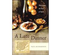 A Late Dinner: Discovering the Food of Spain