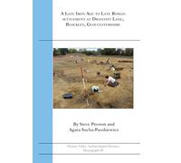 A Late Iron Age to Late Roman Settlement at Draycott Lane, Blockley, Gloucestershire: 50 (TVAS Monograph Series)