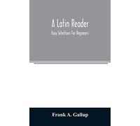A Latin reader; easy selections for beginners