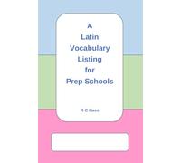A Latin Vocabulary Listing for Prep Schools