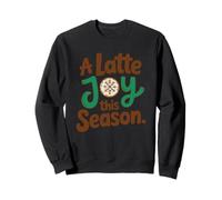 A Latte Joy This Season Holiday Coffee Cute Christmas Cocoa Sweatshirt