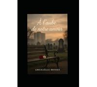 à l'aube de notre amour